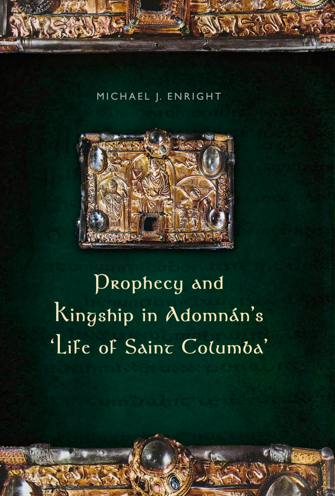 Prophecy and Kingship in Adomnan's 'life of Saint Columba' Contemporary literature