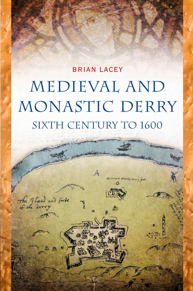 Medieval and Monastic Derry: Sixth Century to 1600 Film, Art & Culture