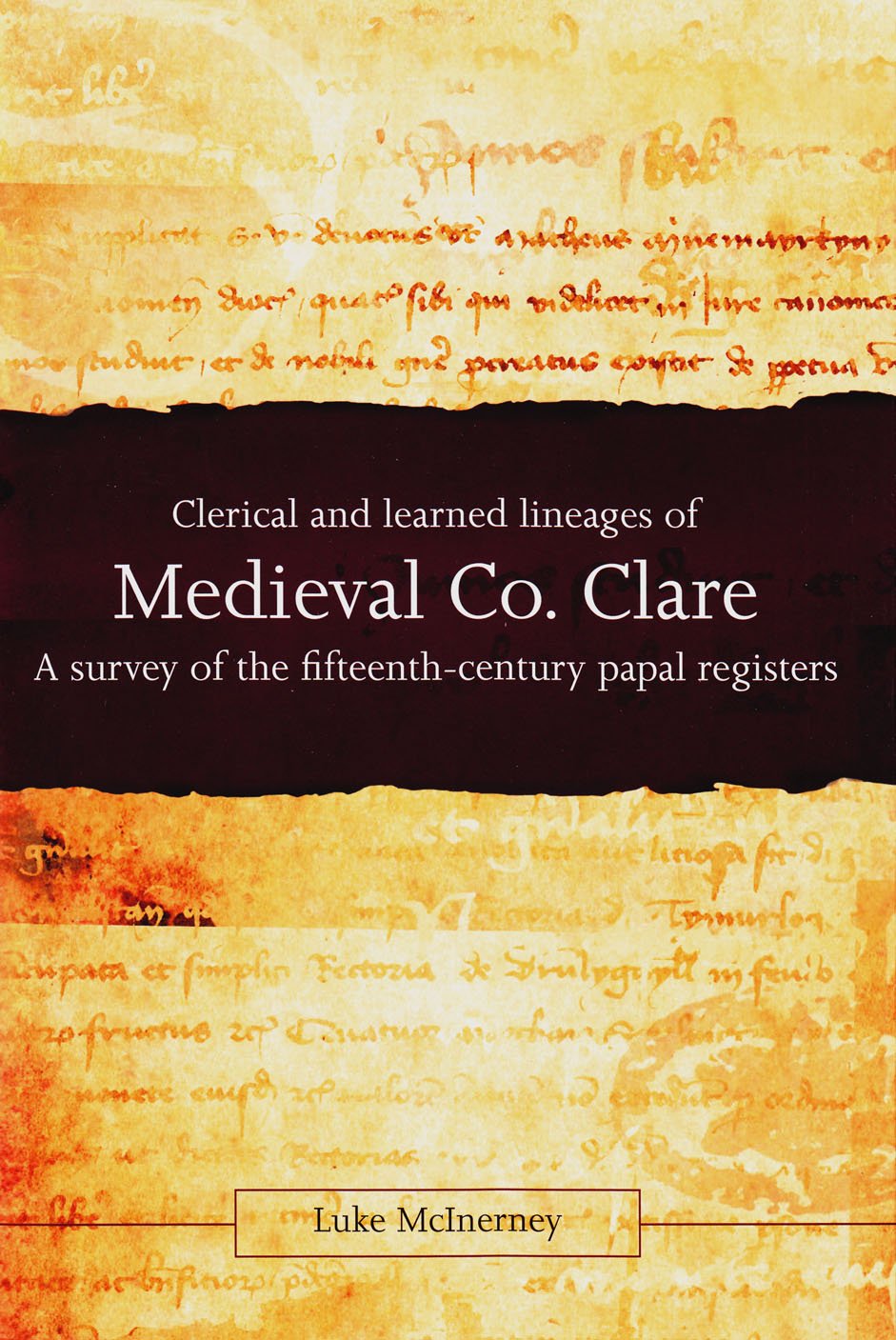 Clerical and Learned Lineages of Medieval Co. Clare: A Survey of the Fifteenth-Century Papal Registers Philosophy