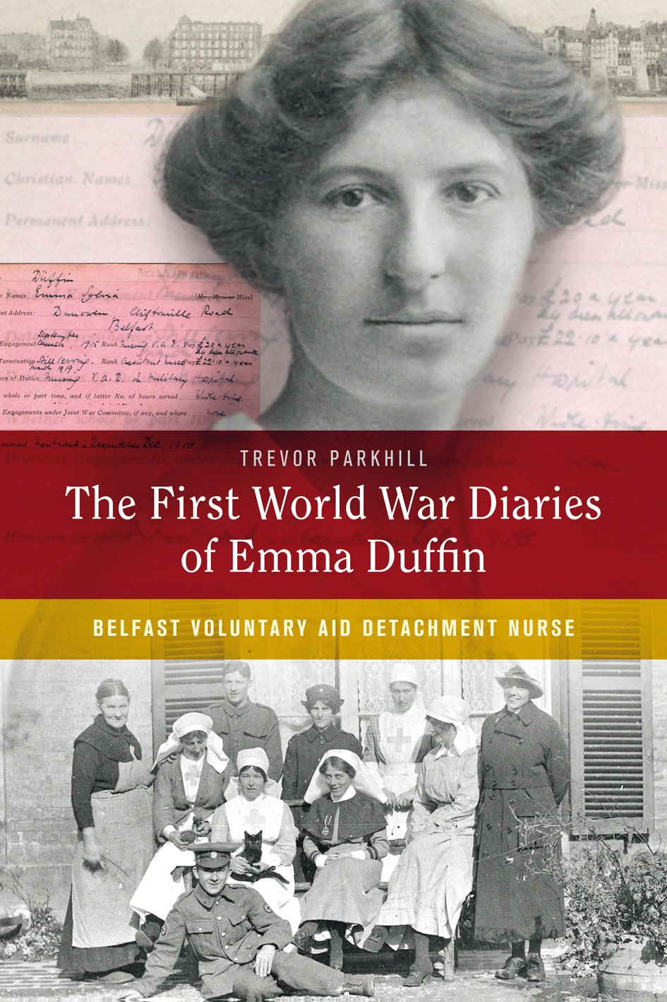 The First World War Diaries of Emma Duffin, Belfast Voluntary Aid Detachment Nurse Essays & Short Stories
