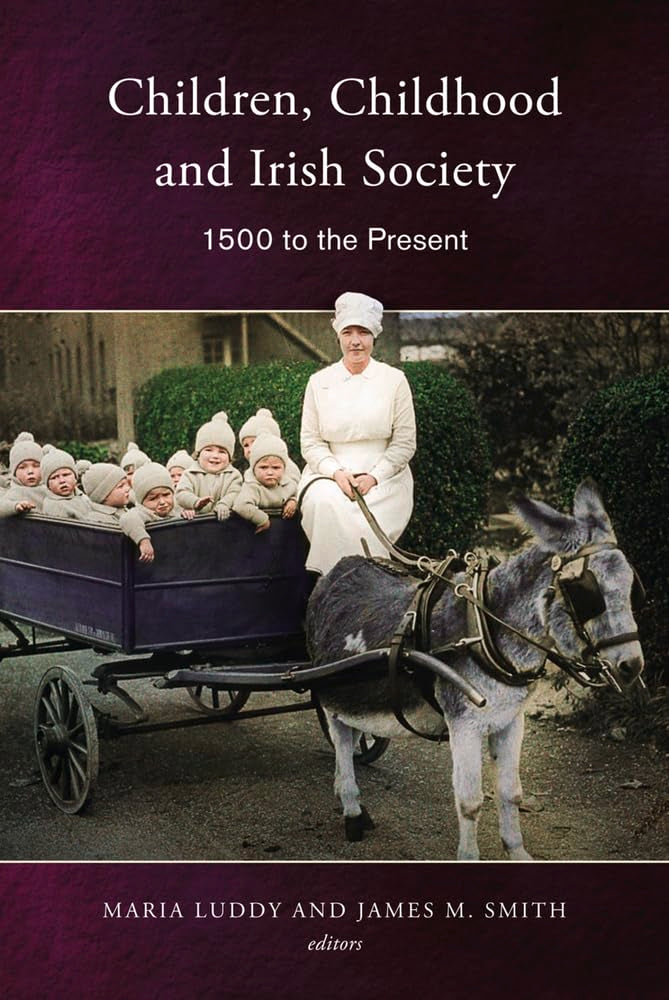 Children, Childhood and Irish Society: 1500 to the Present Social Sciences