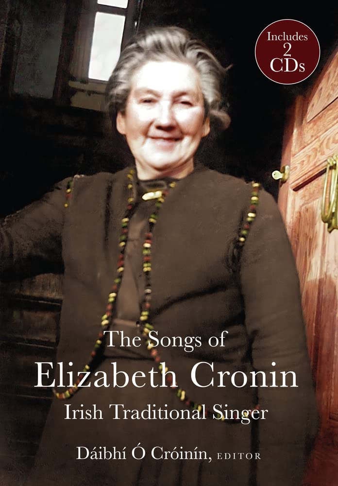 The Songs of Elizabeth Cronin, Irish Traditional Singer: The Complete Song Collection Sheet Music