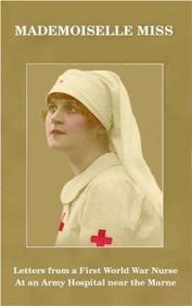 Mademoiselle Miss: Letters from a First World War Nurse at an Army Hospital Near the Marne book