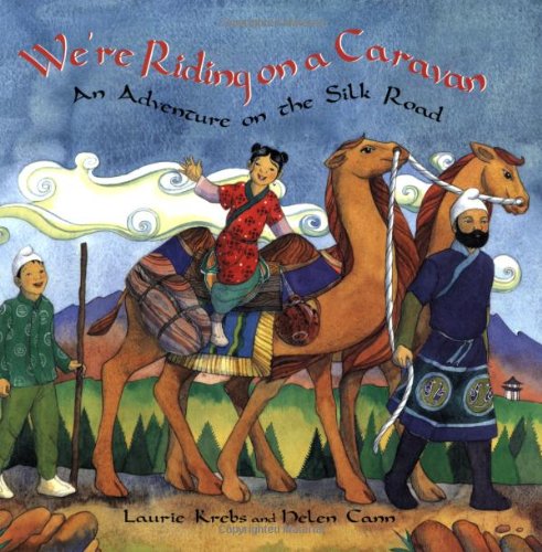 We're Riding on a Caravan: An Adventure on the Silk Road Non-fiction