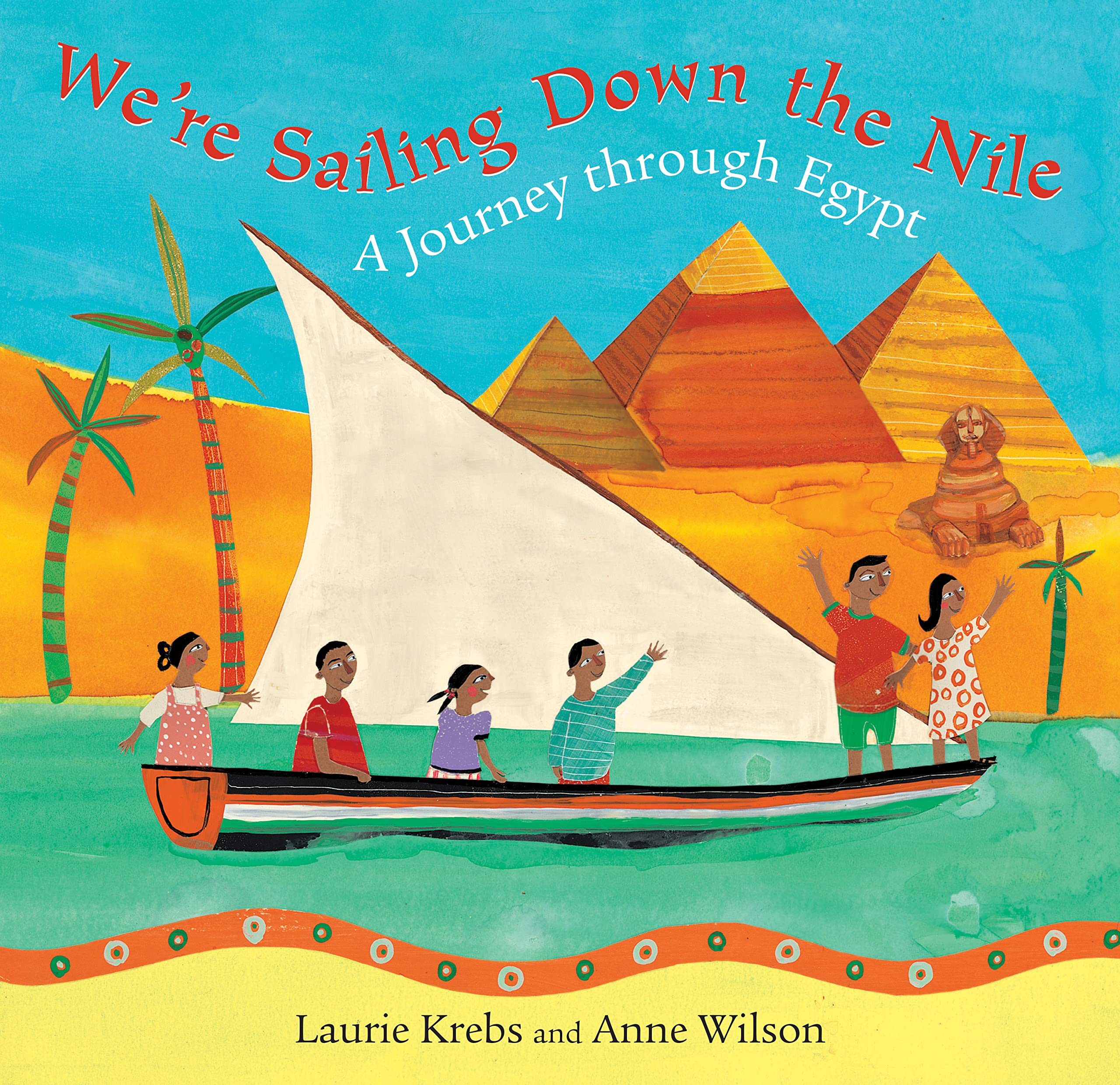 We're Sailing Down the Nile: A Journey Through Egypt book