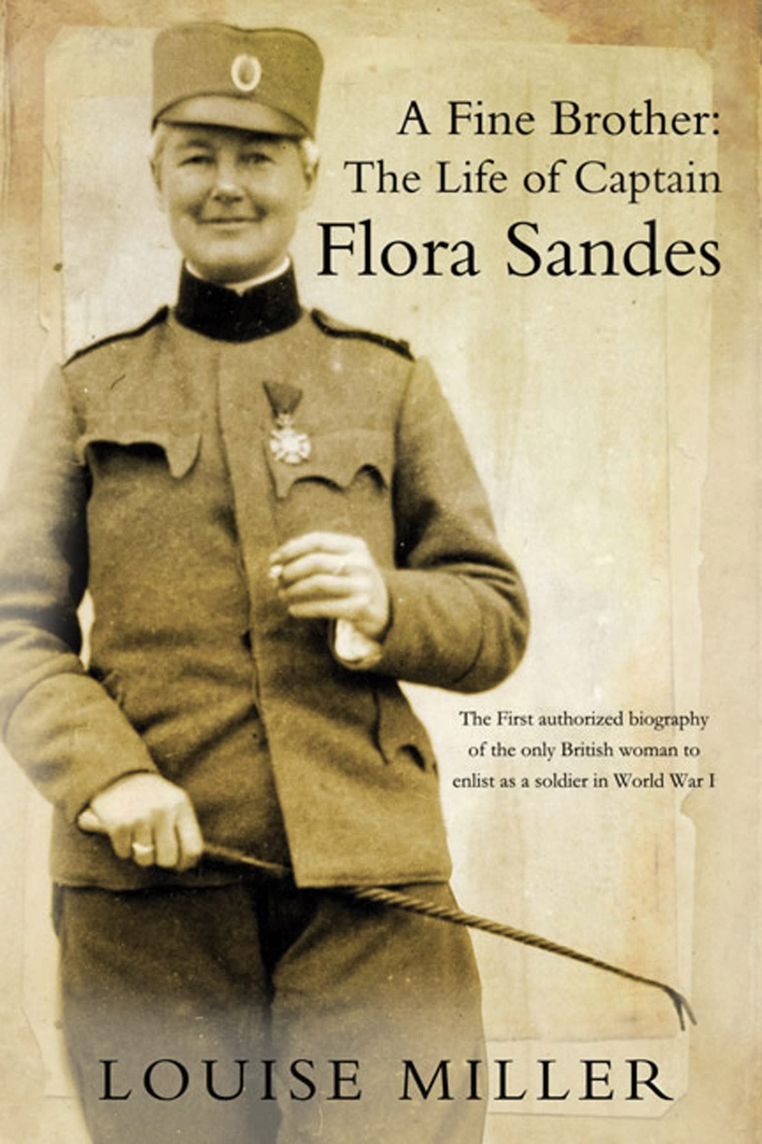 A Fine Brother: The Life of Captain Flora Sandes Memories