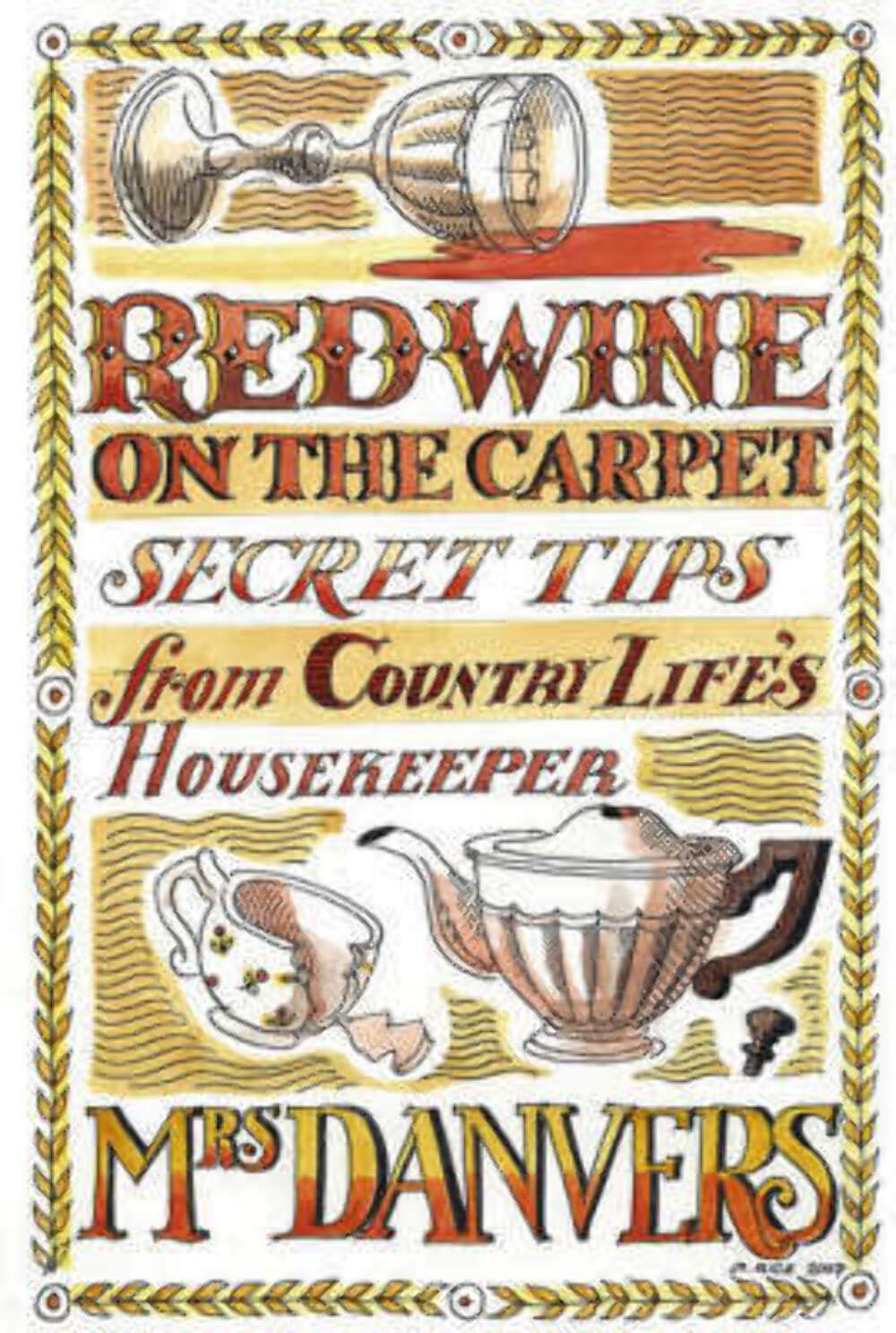Red Wine on the Carpet: Secret tips from 'Cuntry Life's' housekeeper Hobbies & Crafts