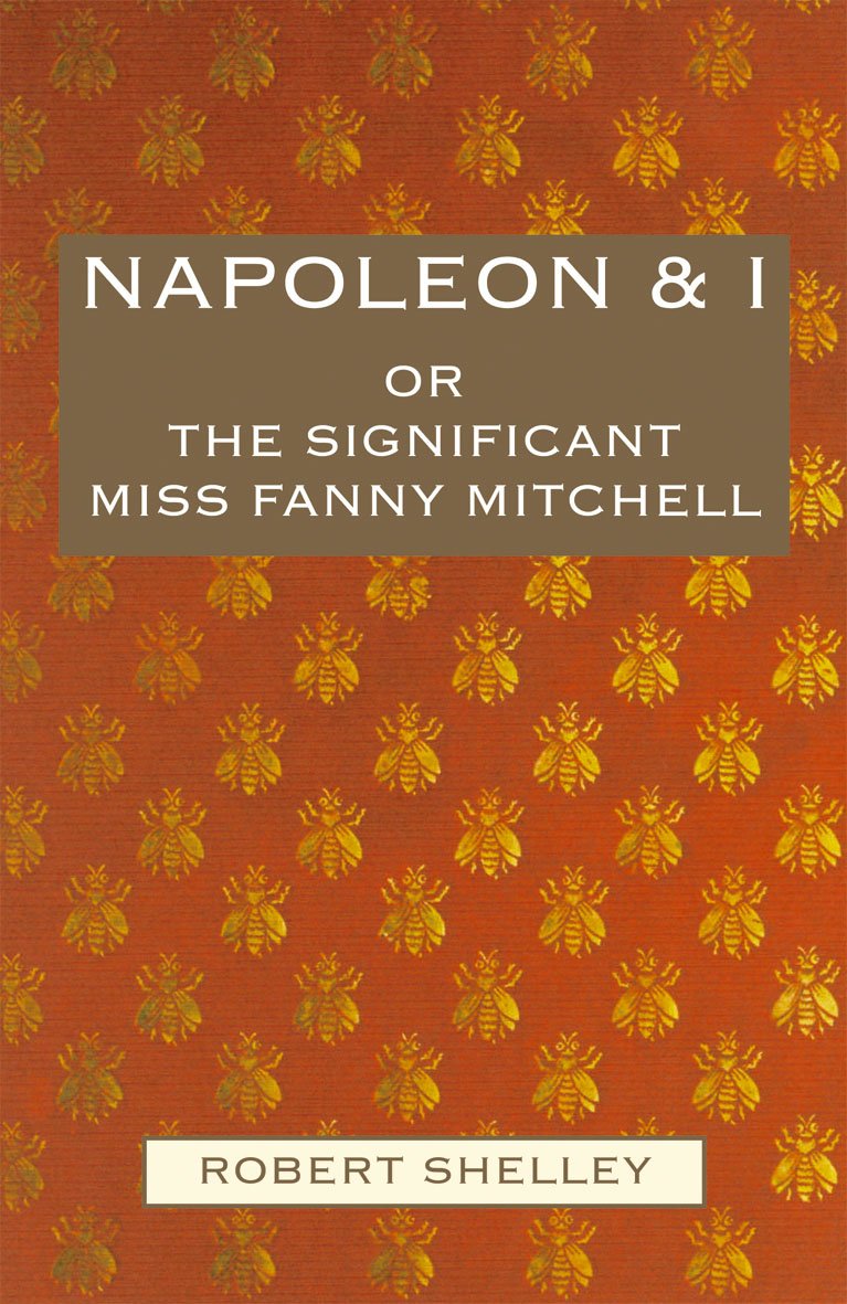 Napoleon & I: Or the Significant Miss Fanny Mitchell Medicine