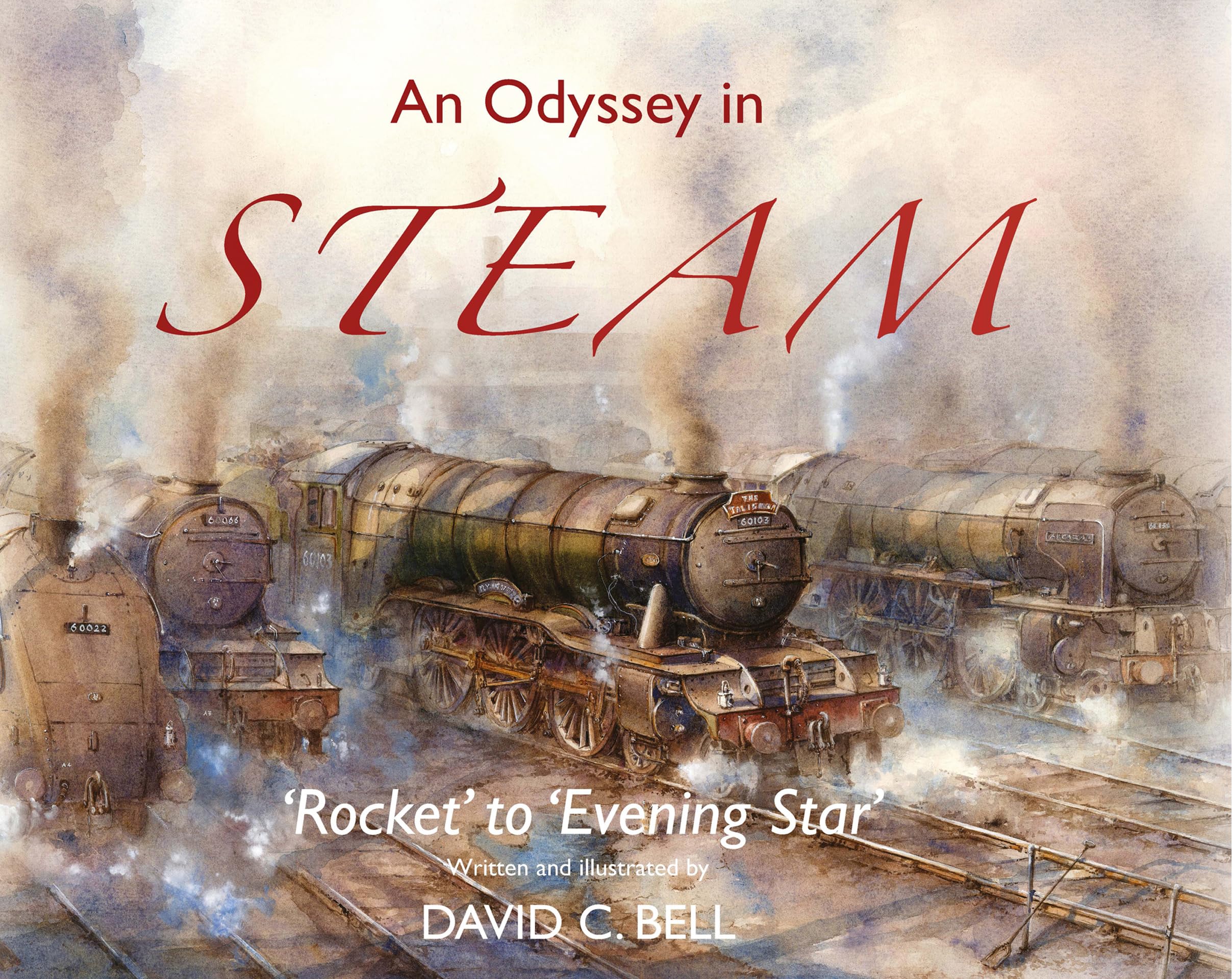 An Odyssey in Steam: 'Rocket' to 'Evening Star' Business & Technology