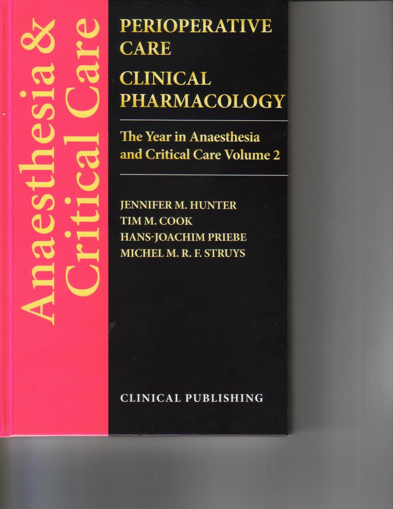 Perioperative Care Clinical Pharmacology (The Year in Anaesthesia and Critical Care, Volume 2) Books