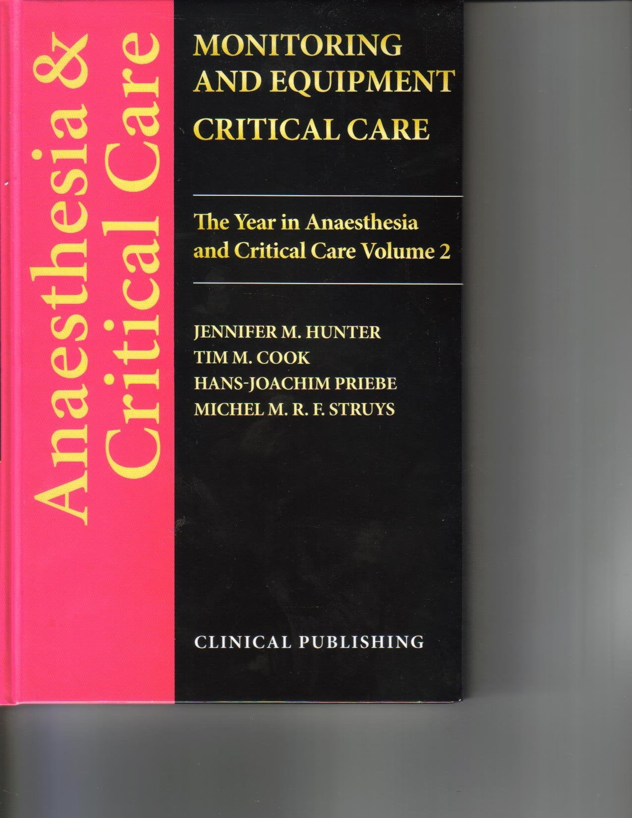 Monitoring and Equipment Critical Care (The Year in Anaesthesia and Critical Care, Volume 2) Books