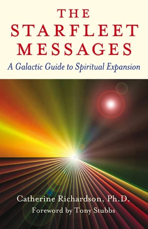 The Starfleet Messages: A Galactic Guide to Spiritual Expansion book