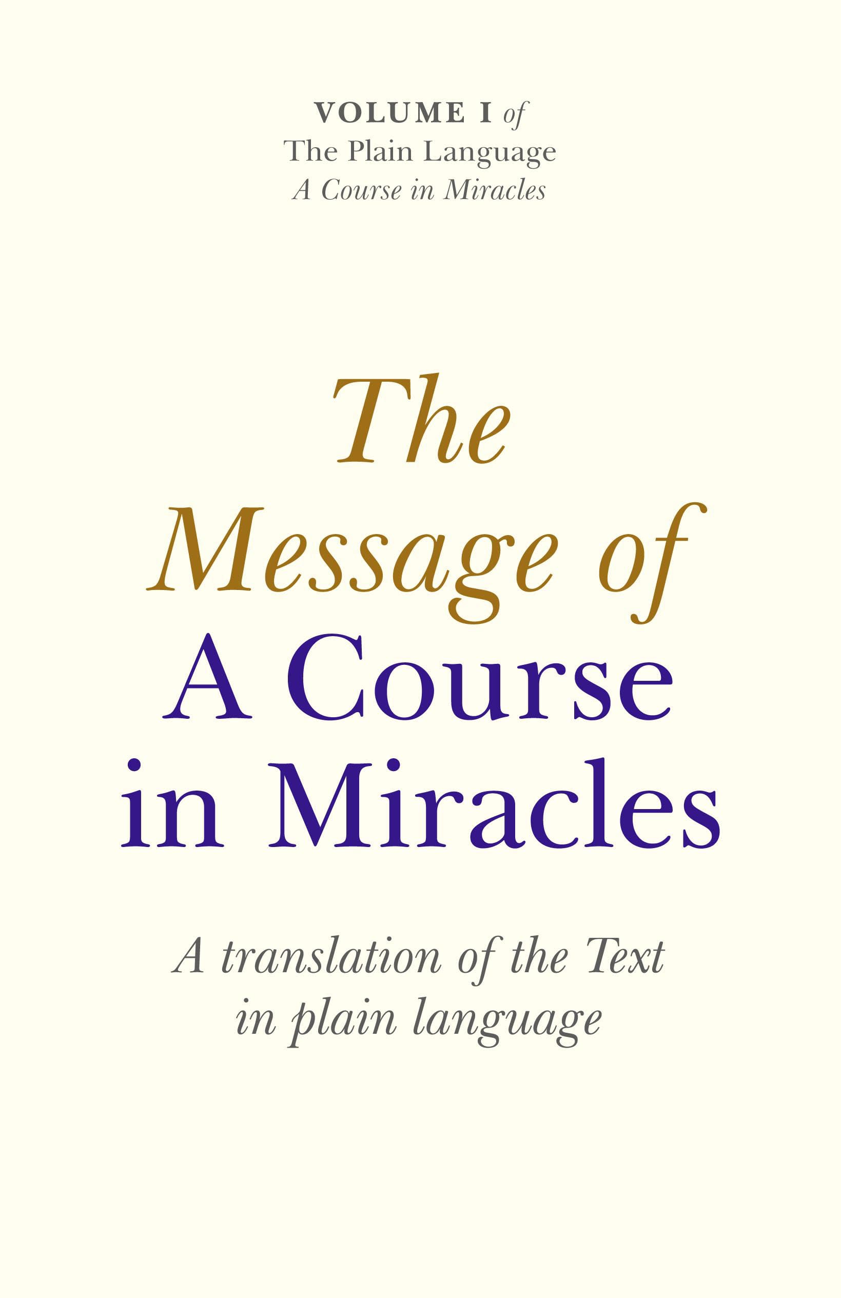 The Message of A Course in Miracles: A Translation of the Text in Plain Language book