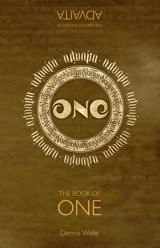 The Book of One: The Ancient Wisdom of Advaita book