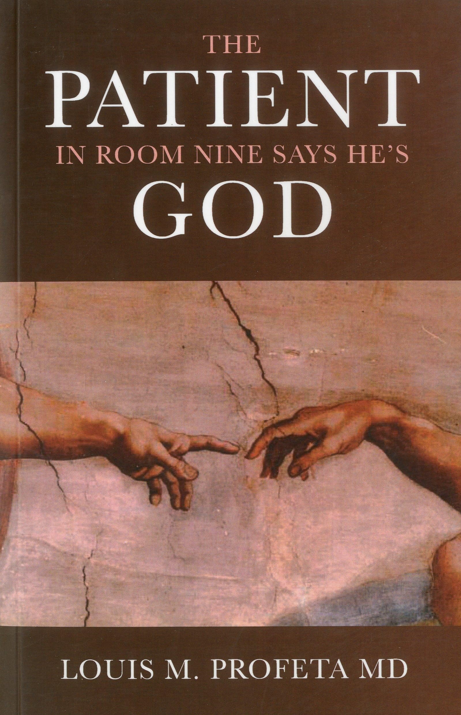 The Patient in Room Nine Says He's God Medicine