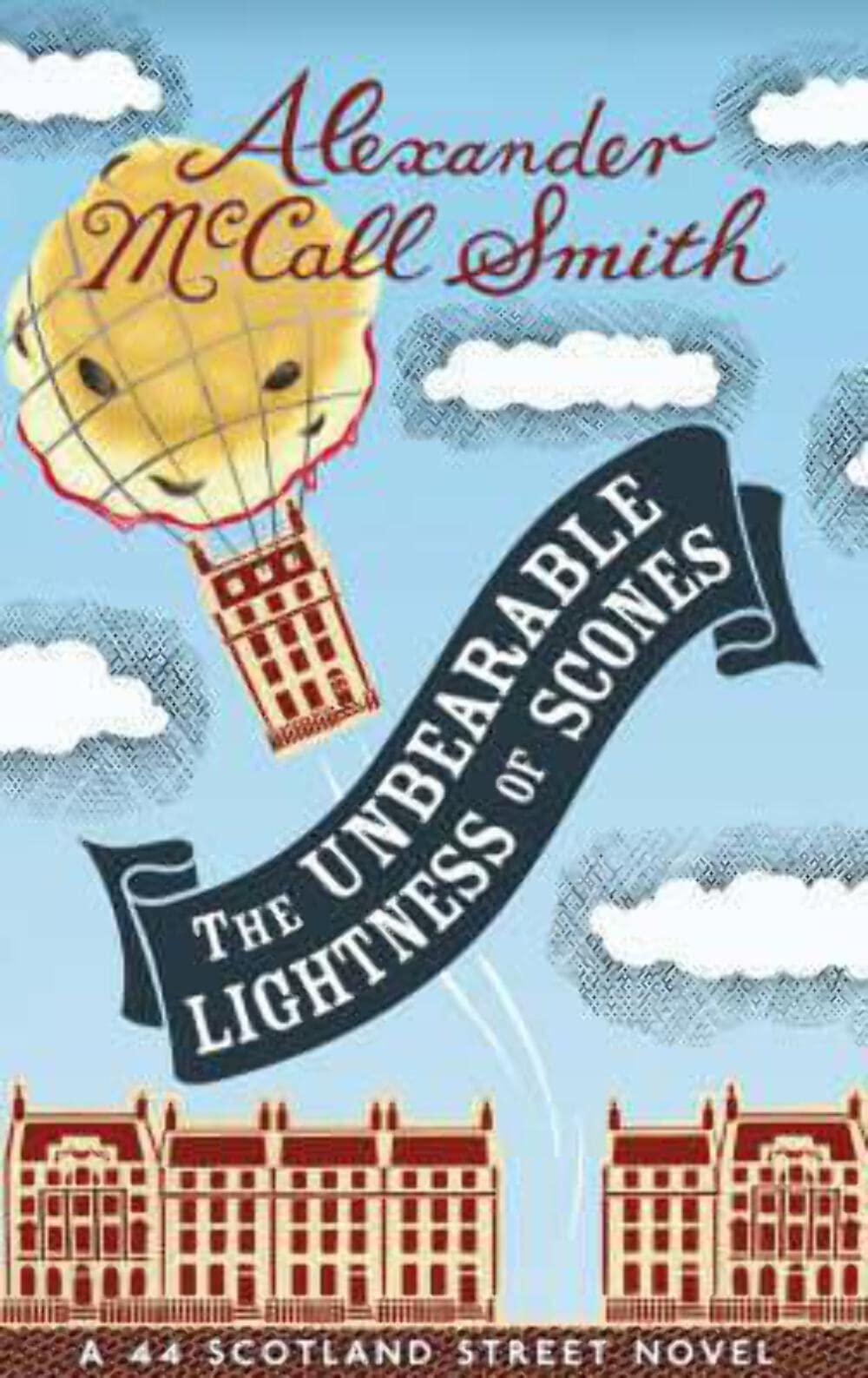 The Unbearable Lightness of Scones: A New 44 Scotland Street Novel Contemporary literature