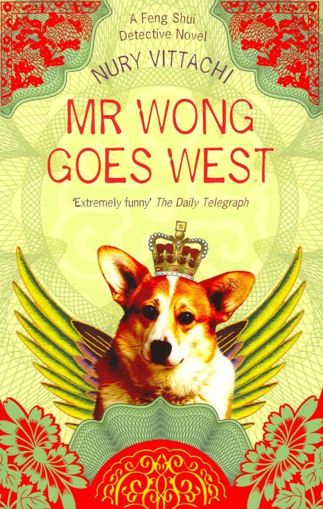 Mr Wong Goes West: A Feng Shui Detective Novel Contemporary literature