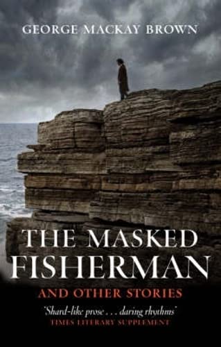The Masked Fisherman and Other Stories Essays & Short Stories