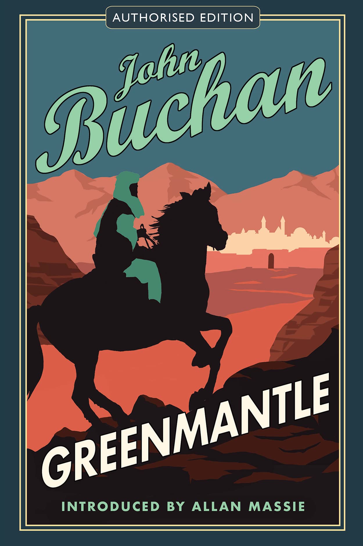 Greenmantle: Authorised Edition (The Richard Hannay Adventures) Classics