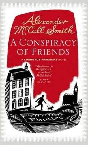 A Conspiracy of Friends: A Corduroy Mansions Novel Contemporary literature