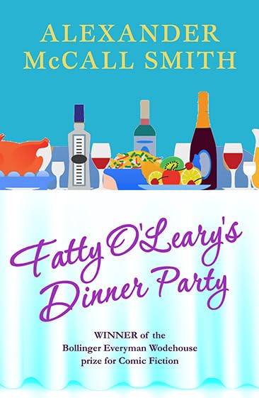 Fatty O'Leary's Dinner Party: Winner of the Bollinger Everyman Wodehouse Prize for Comic Fiction Contemporary literature