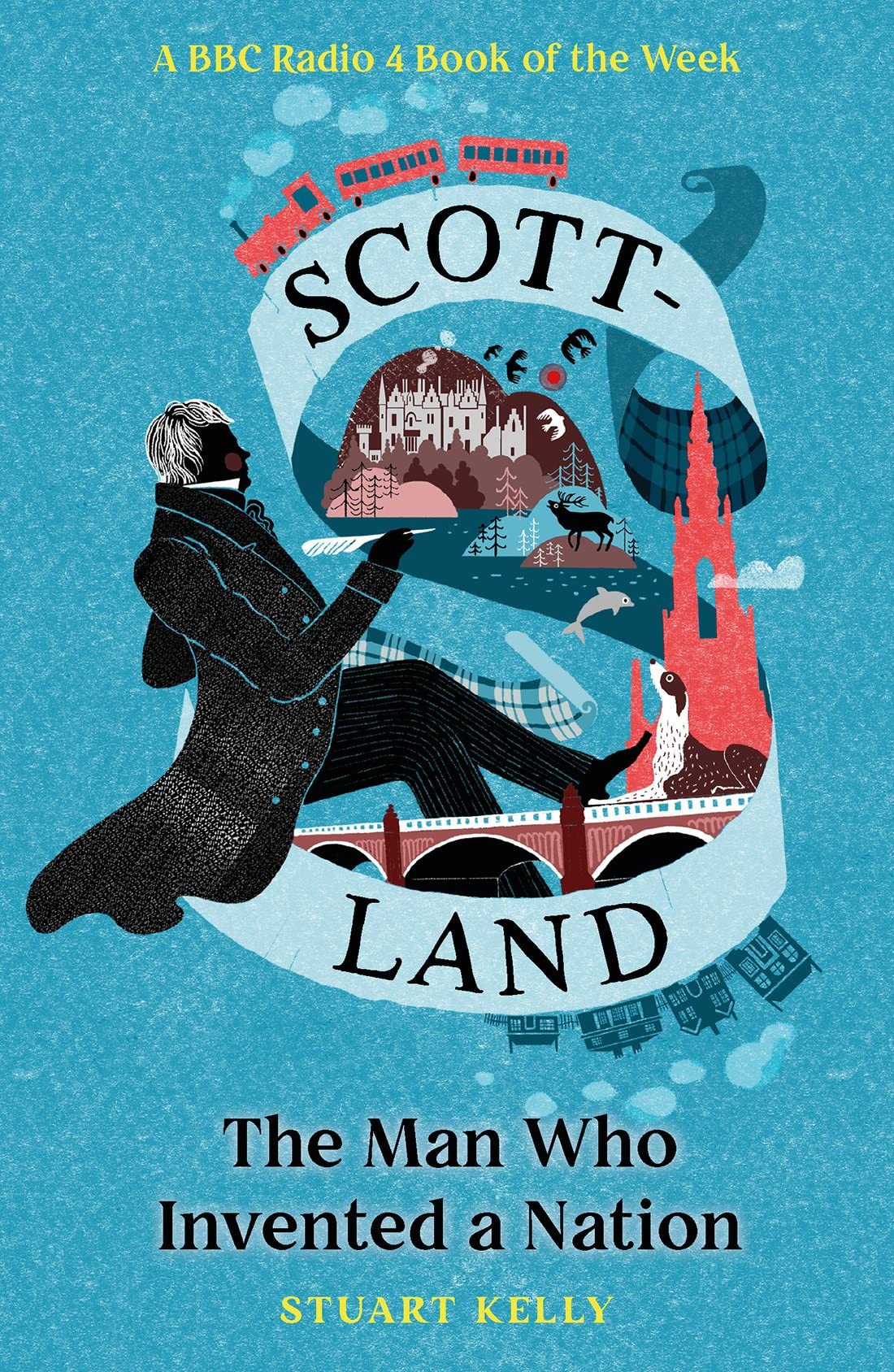 Scott-land: The Man Who Invented a Nation Art & Literature
