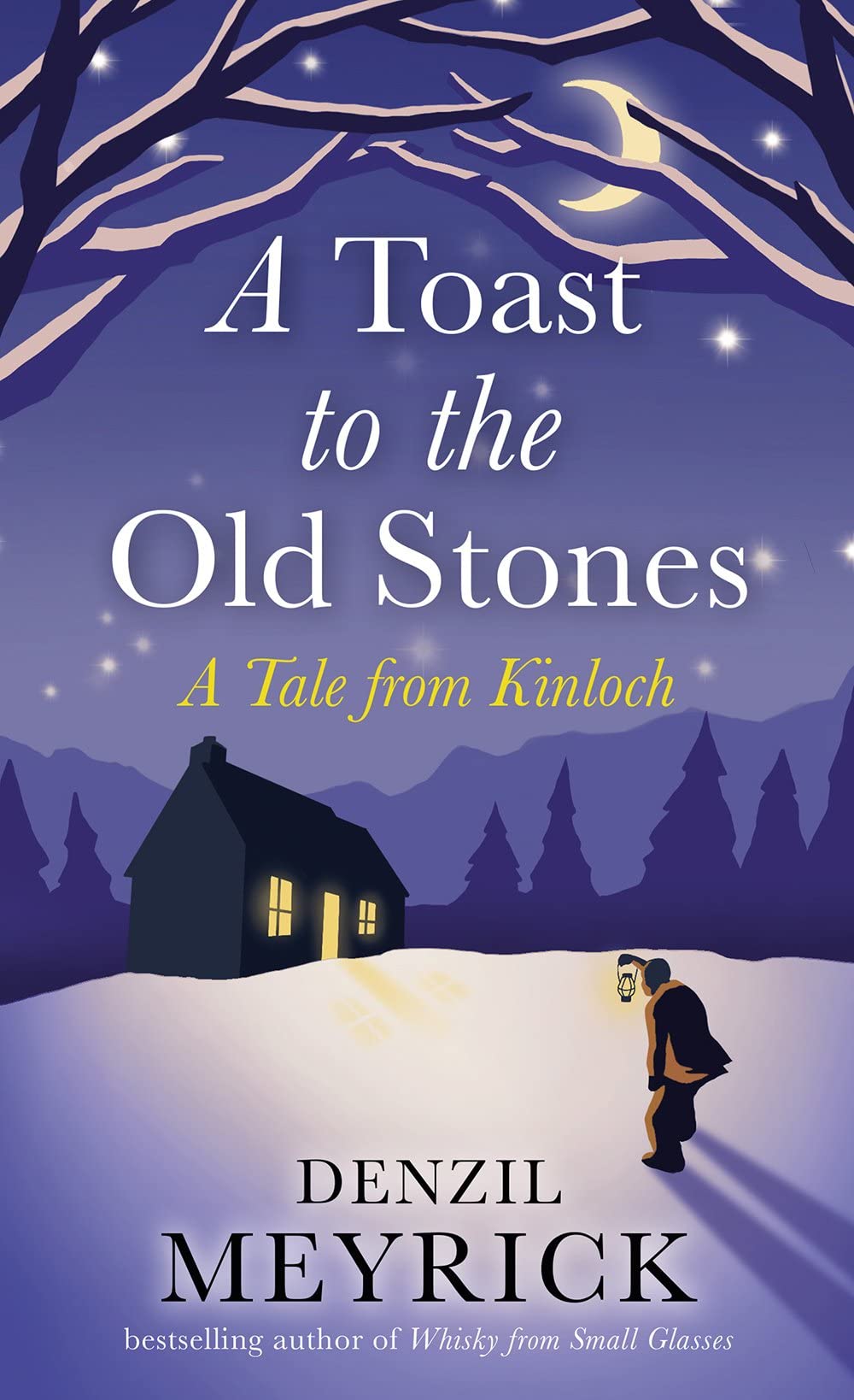 A Toast to the Old Stones: A Tale from Kinloch (Tales from Kinloch) Humour & Satire