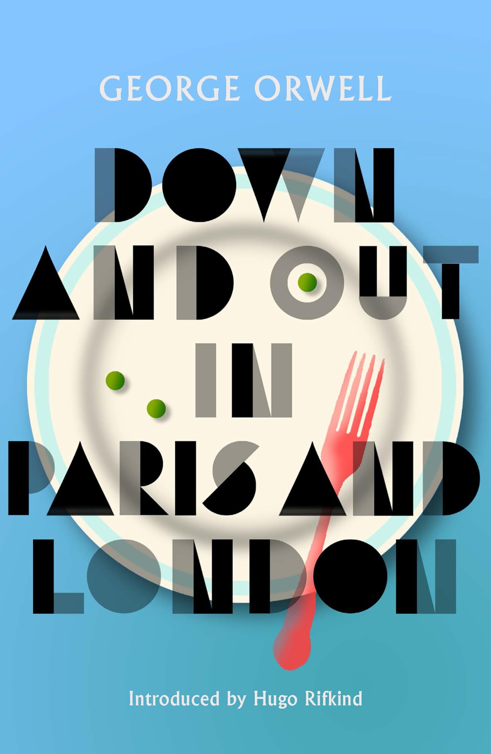 Down and Out in Paris and London: New Edition of Orwell’s vivid and groundbreaking memoir (Polygon Classics) Books