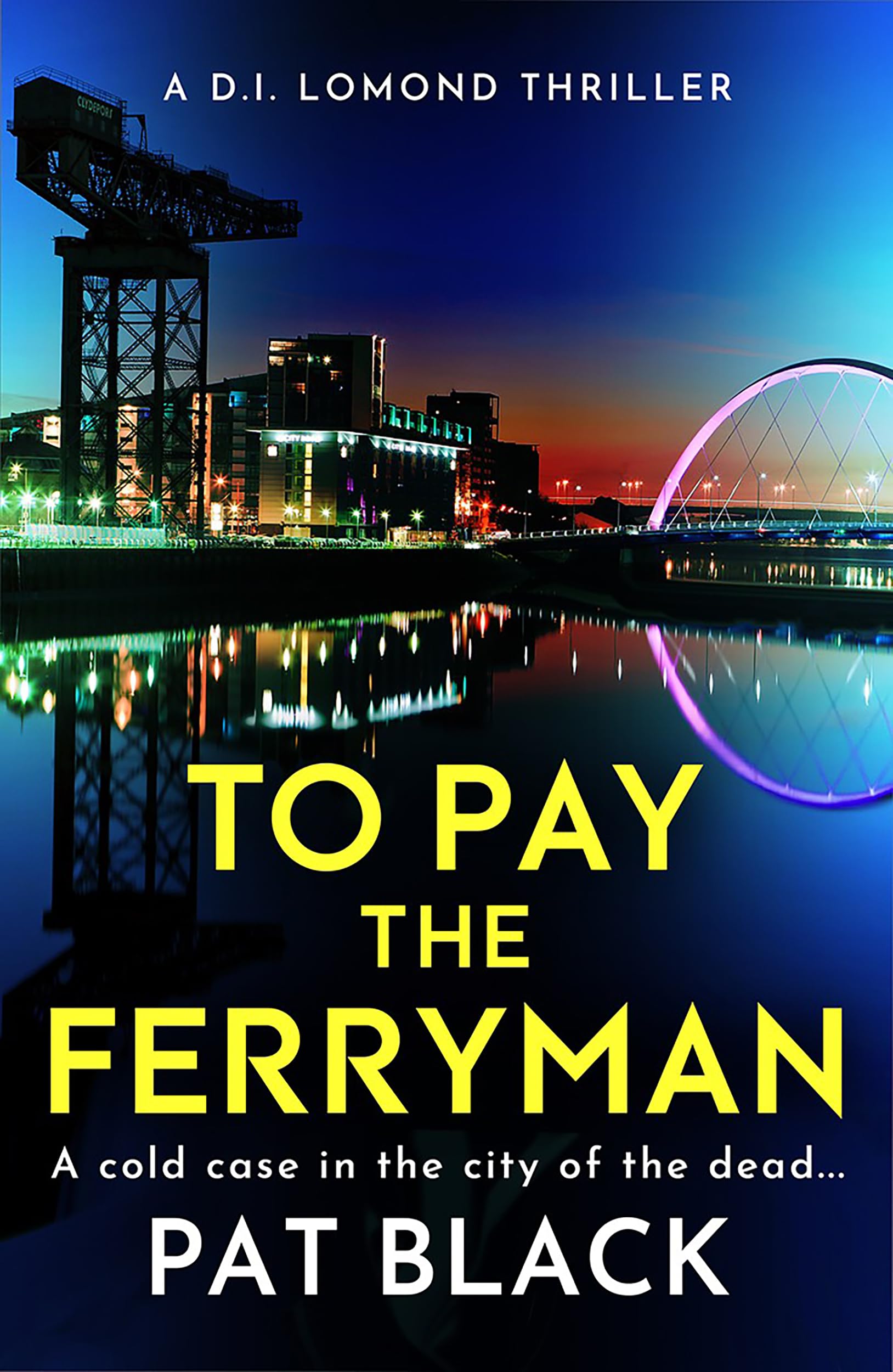 To Pay the Ferryman: A D.i. Lomond Thriller Contemporary literature