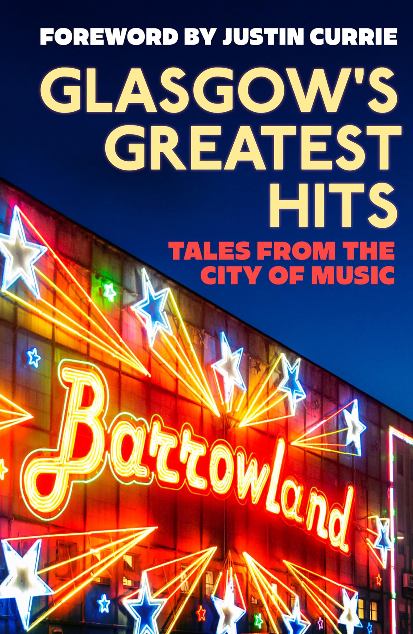 Glasgow's Greatest Hits: Tales from the City of Music Arts & Music