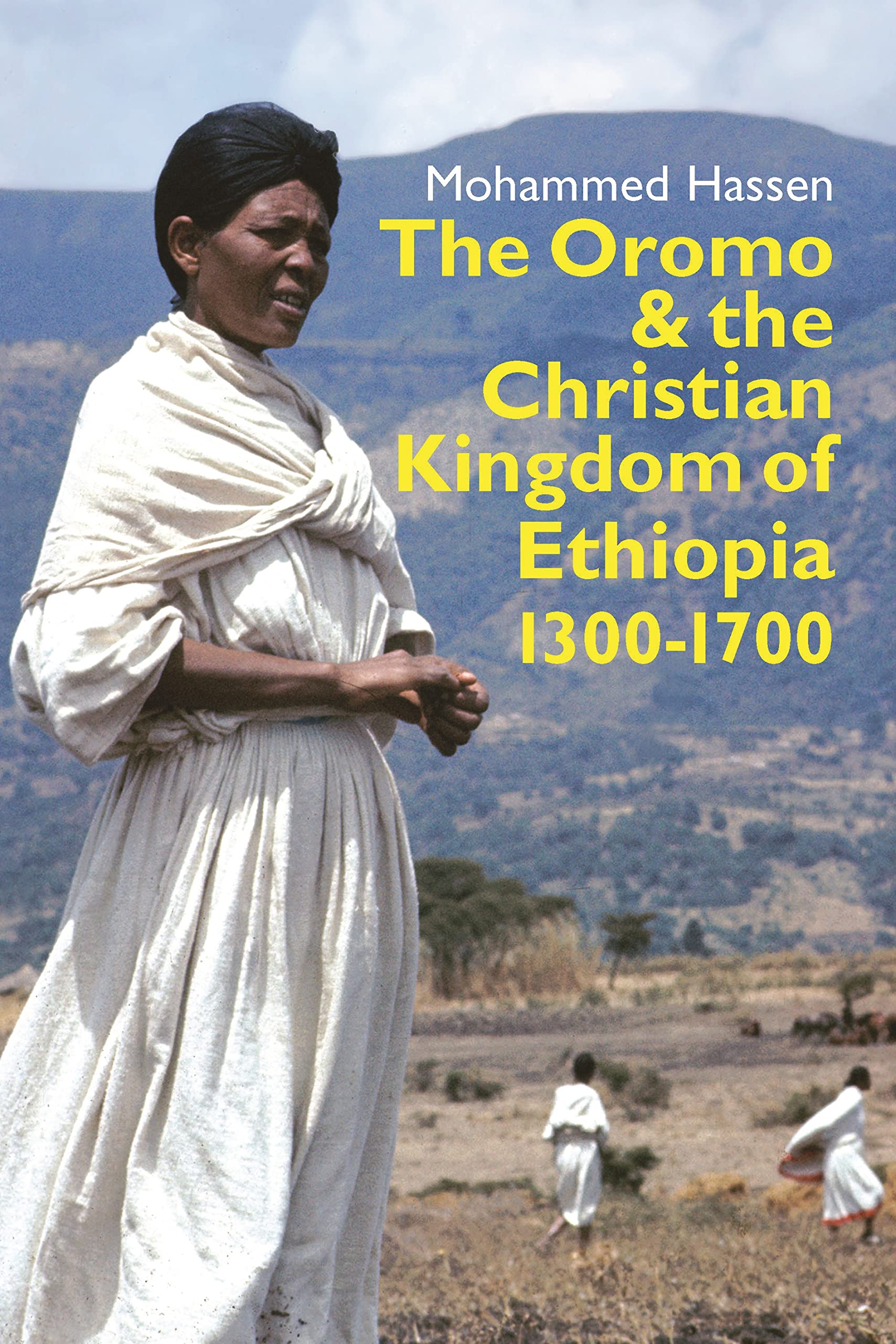 Oromo and the Christian Kingdom of Ethiopia Politics & History