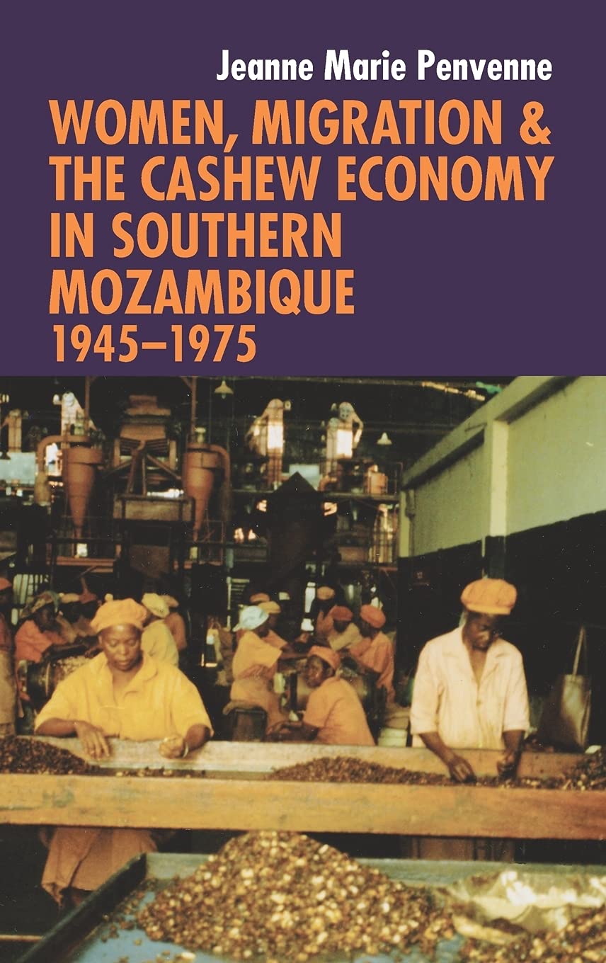 Women, Migration & the Cashew Economy in Southern Mozambique Business, Finance & Career