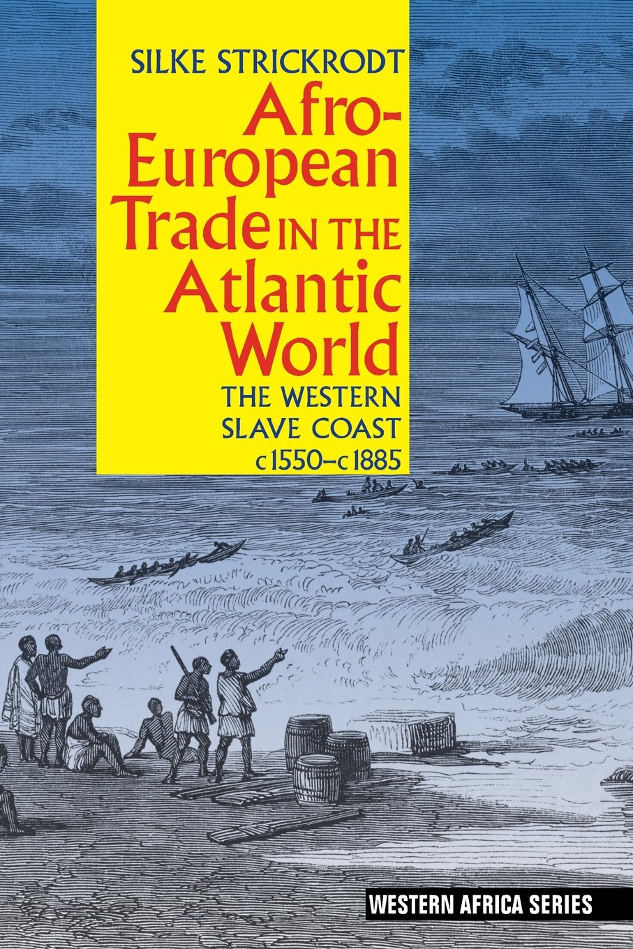Afro-European Trade in the Atlantic World Social Sciences