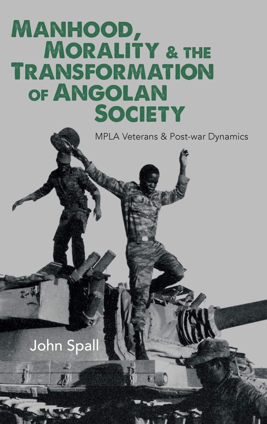 Manhood, Morality & the Transformation of Angolan Society Books