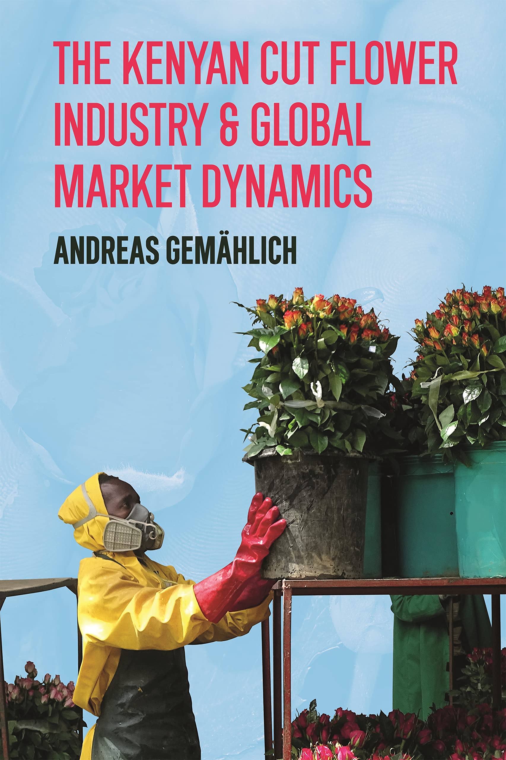 The Kenyan Cut Flower Industry & Global Market Dynamics Law