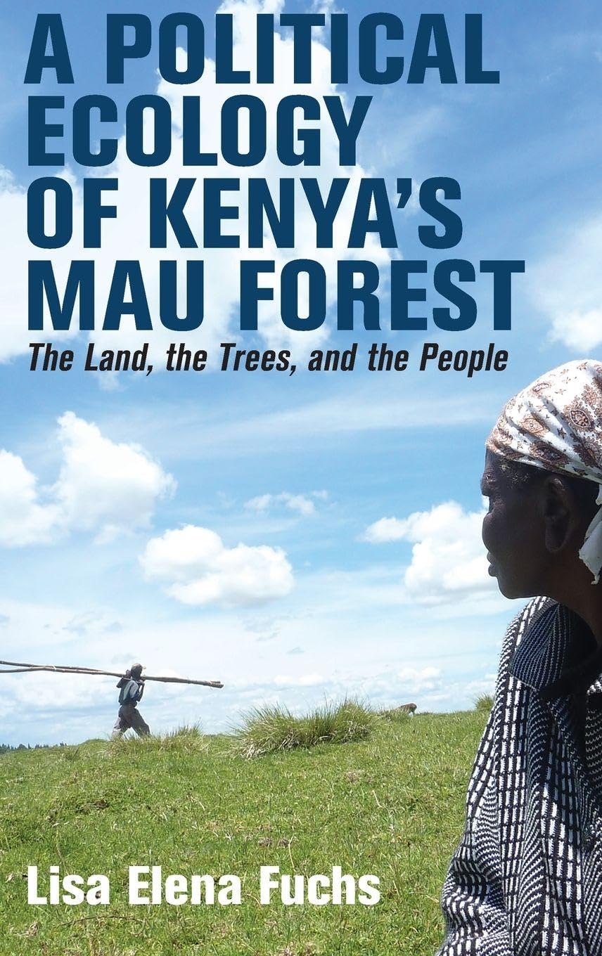 A Political Ecology of Kenya's Mau Forest Social Sciences