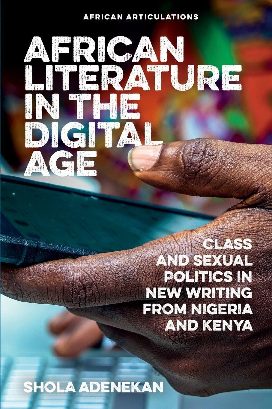 African Literature in the Digital Age Media & Communication
