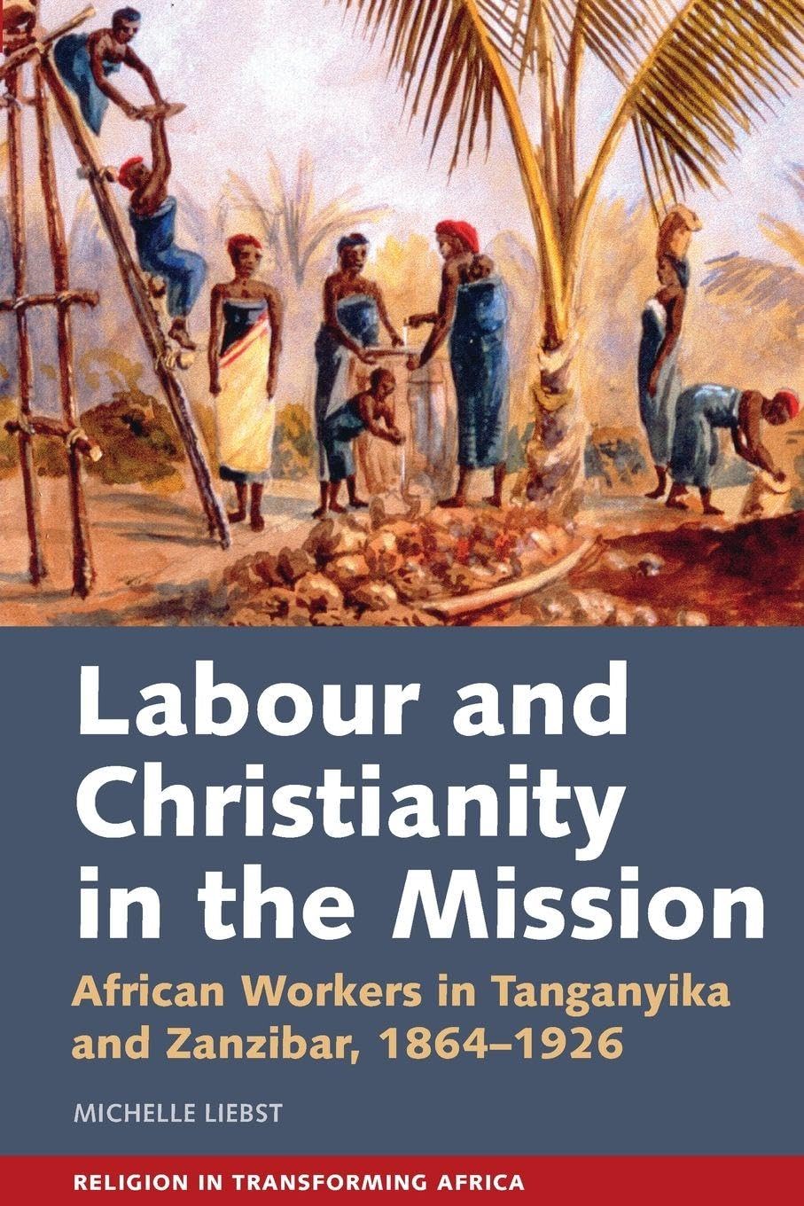 Labour & Christianity in the Mission Politics & History