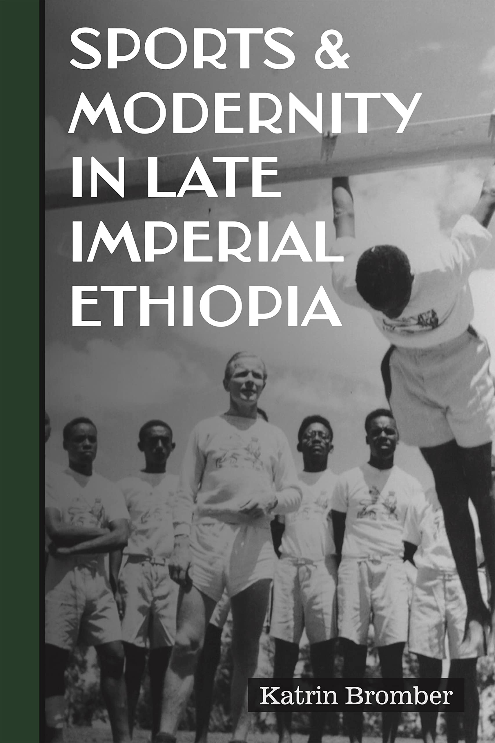 Sports & Modernity in Late Imperial Ethiopia General education