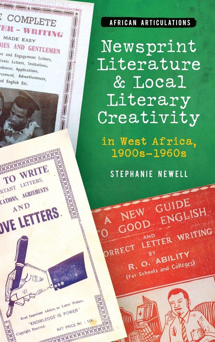 Newsprint Literature and Local Literary Creativity in West Africa, 1900s - 1960s Contemporary literature Books
