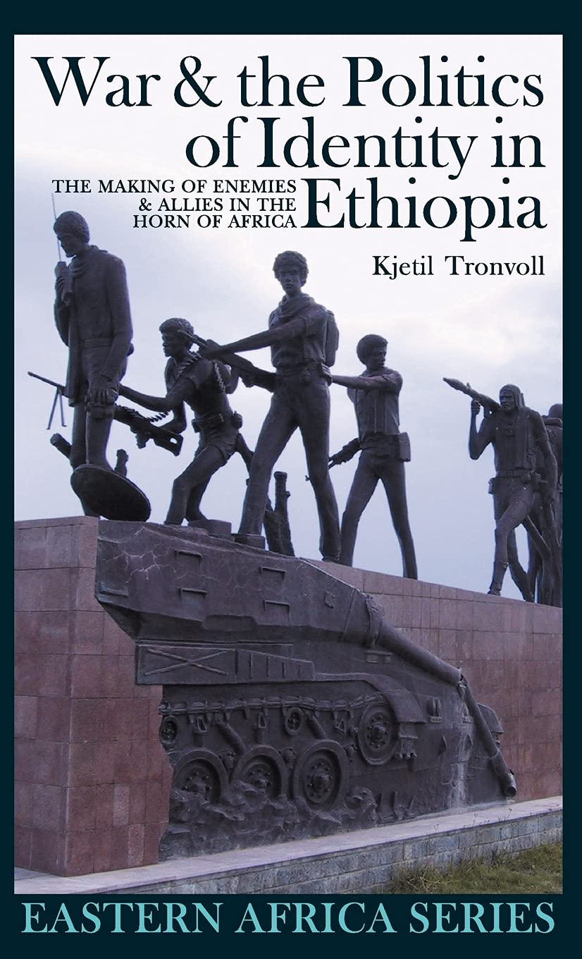 War & the Politics of Identity in Ethiopia Contemporary literature