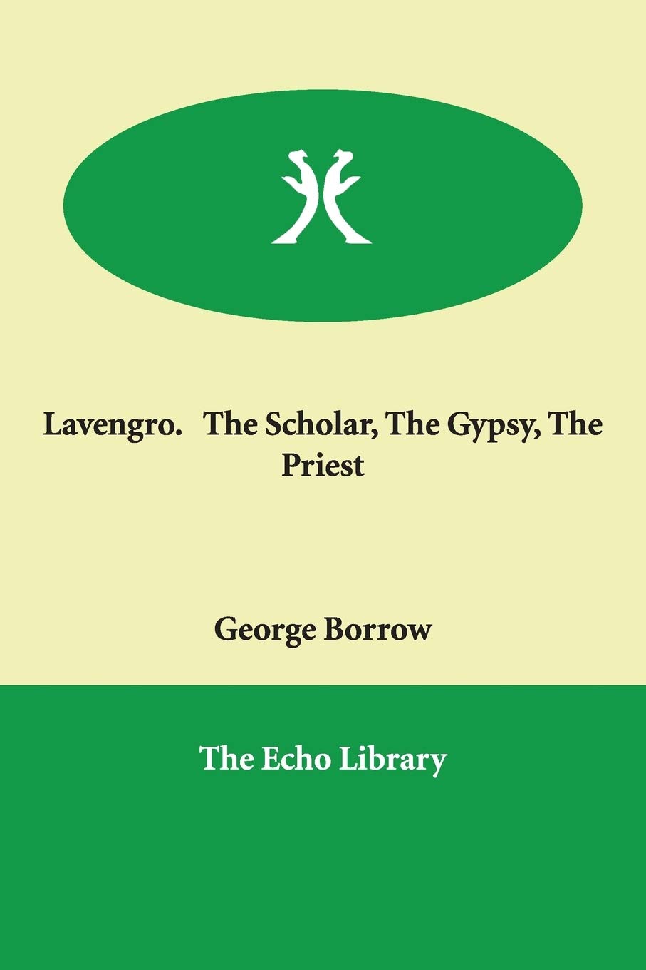Lavengro. the Scholar, the Gypsy, the Priest Art & Literature