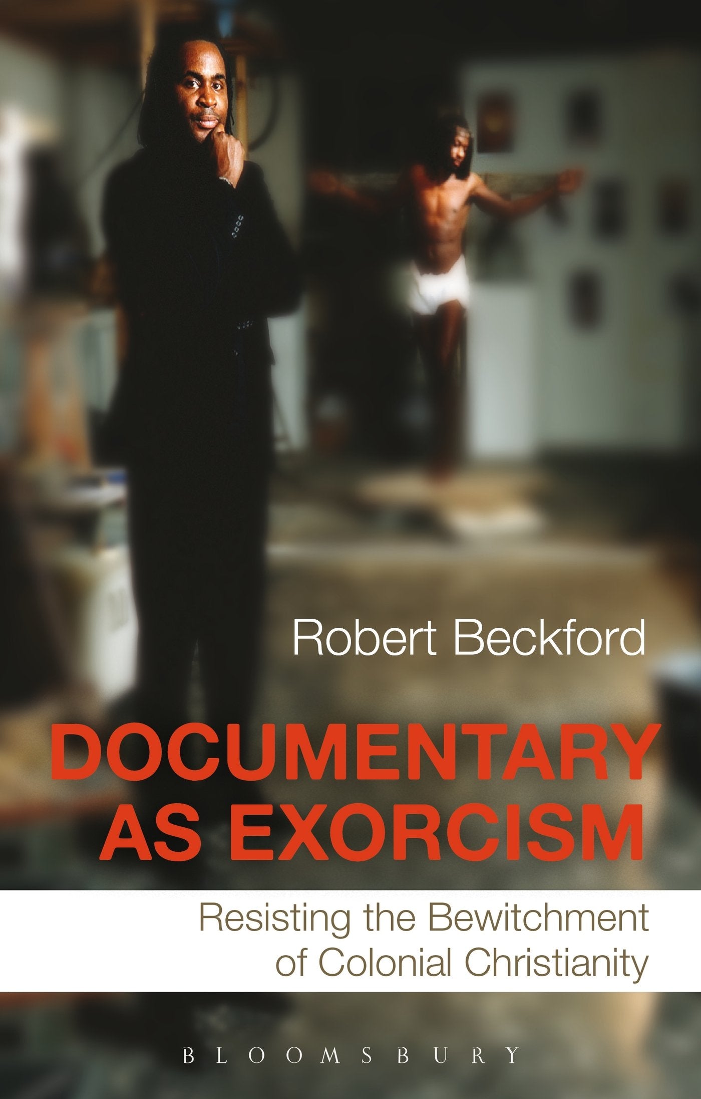 Documentary as Exorcism: Resisting the Bewitchment of Colonial Christianity Religion & Esotericism