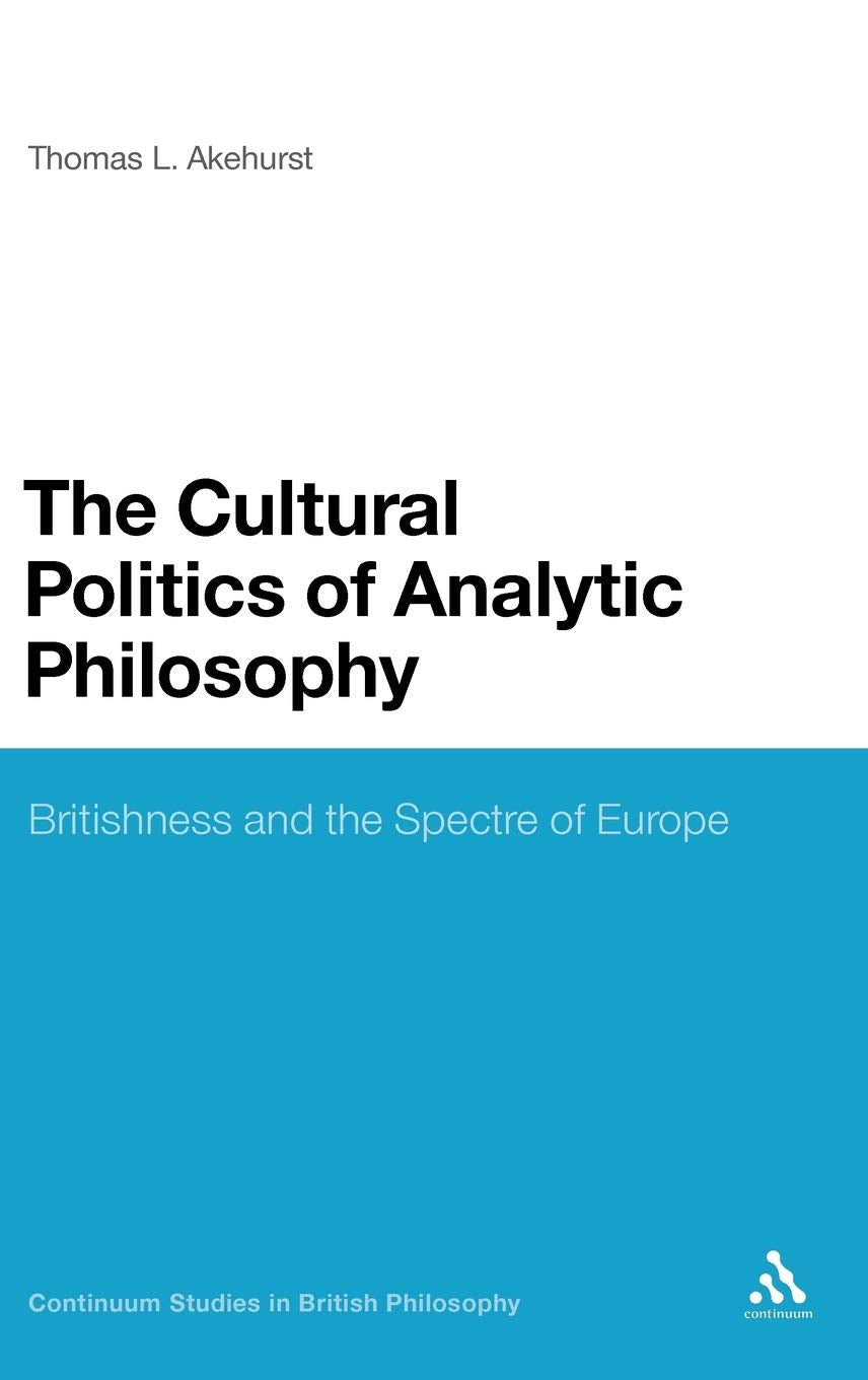 The Cultural Politics of Analytic Philosophy Philosophy