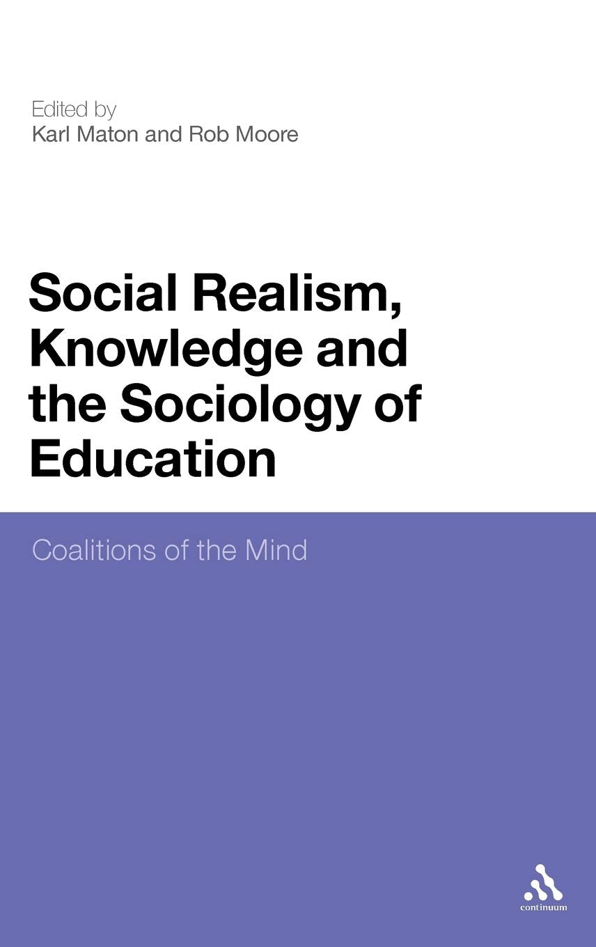Social Realism, Knowledge and the Sociology of Education Social Sciences