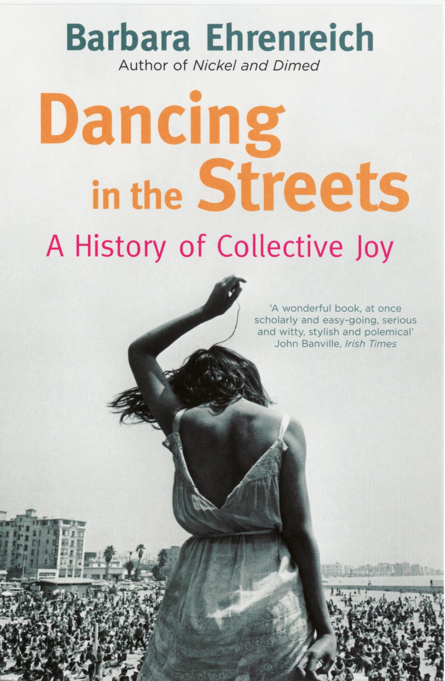 Dancing In The Streets: A History Of Collective Joy Books