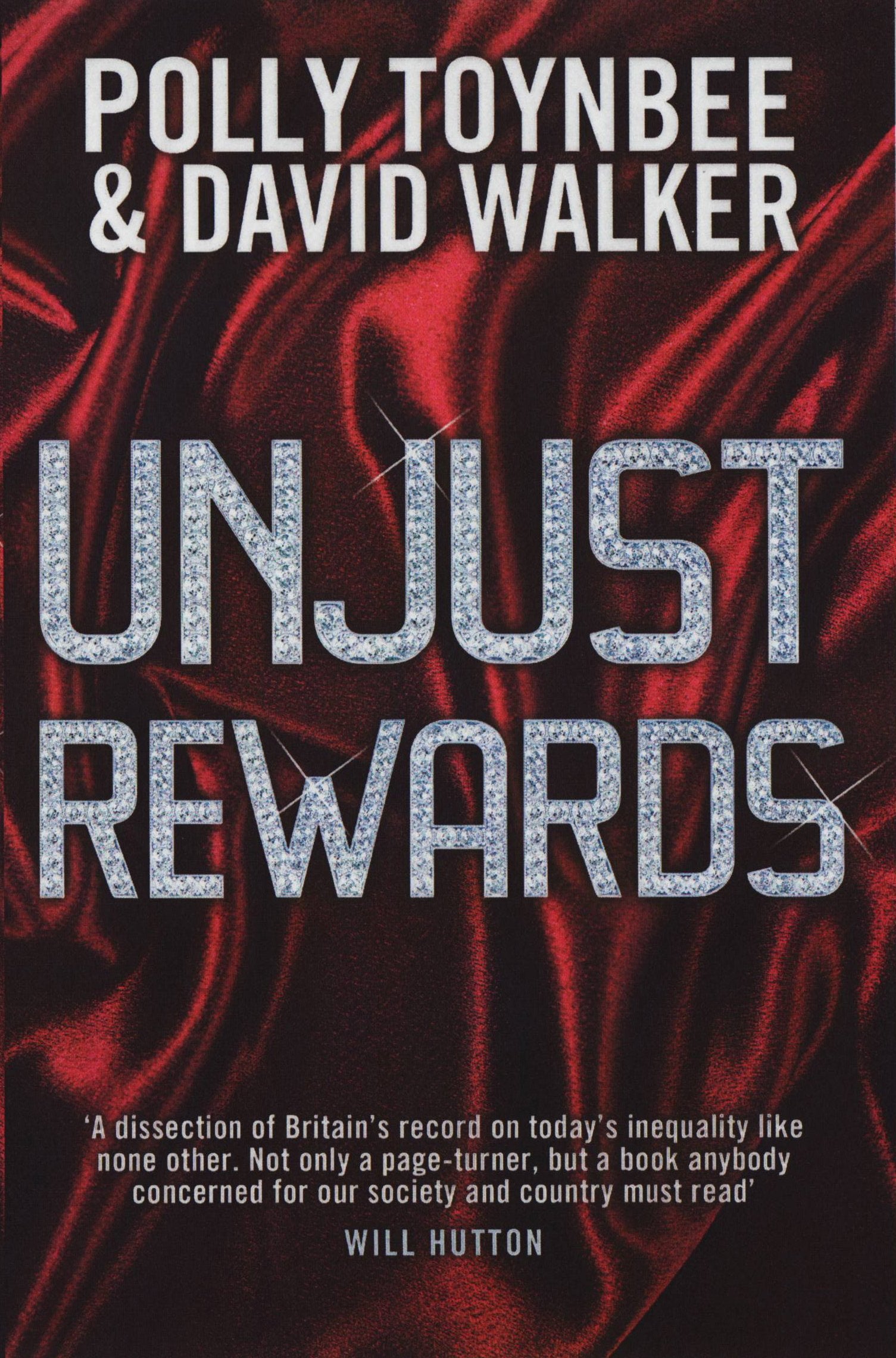 Unjust Rewards: Exposing Greed and Inequality in Britain Today Social Sciences