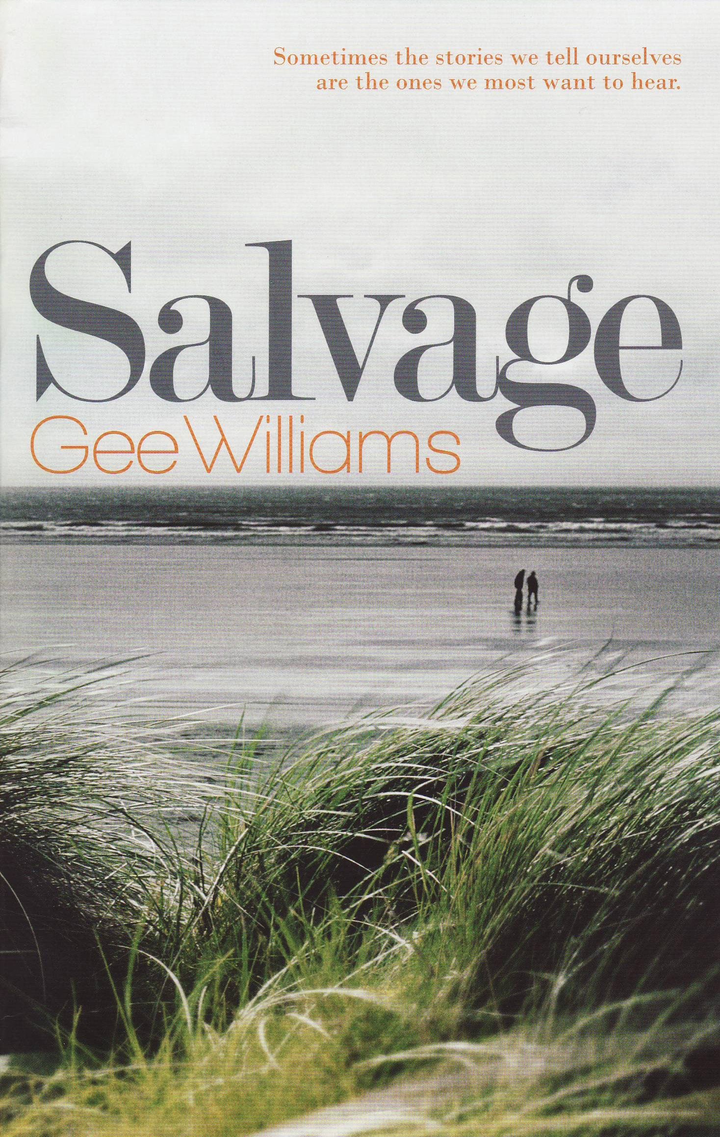 Salvage: Sometimes the stories we tell ourselves are the ones we most want to hear Contemporary literature