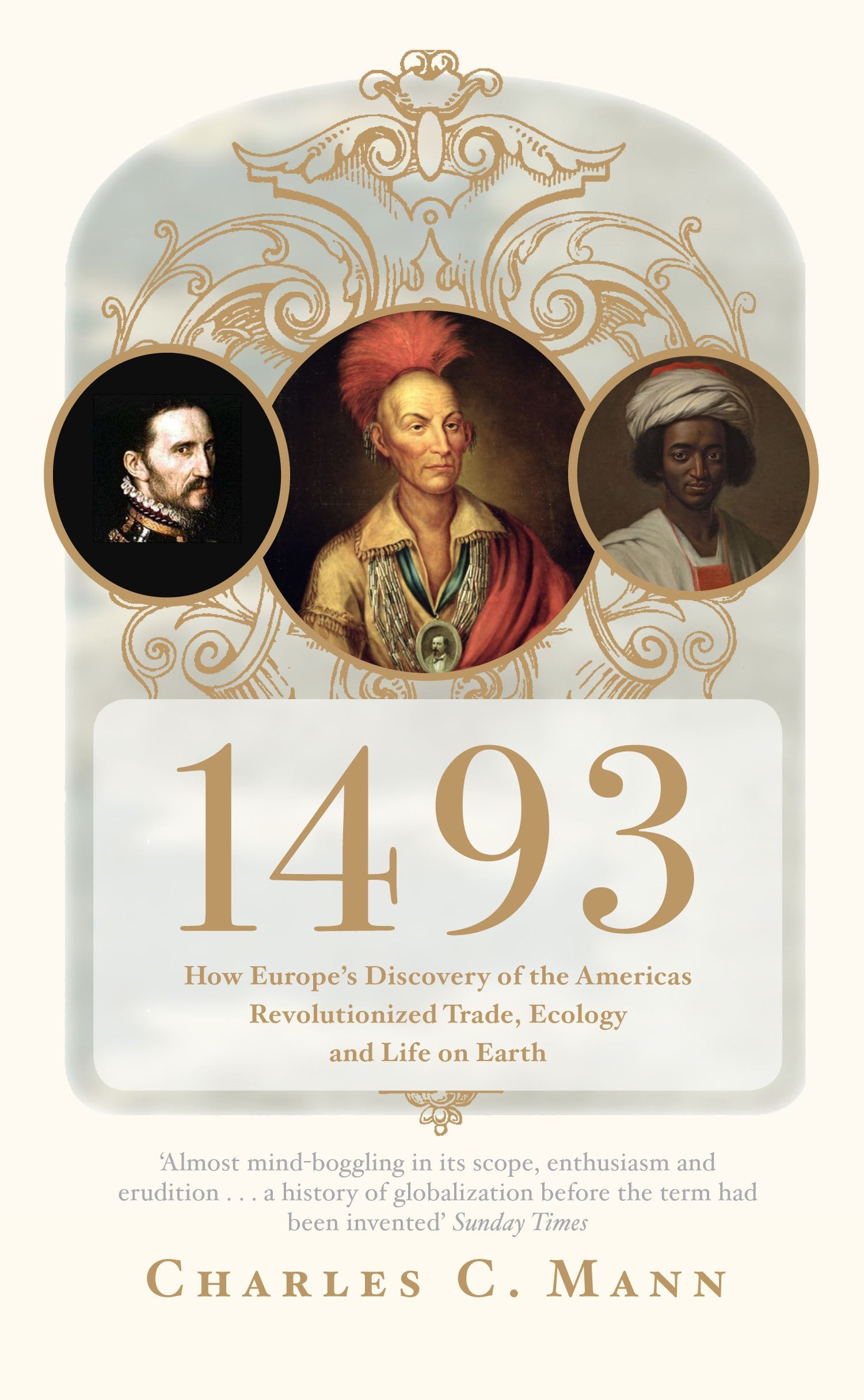 1493: How Europe's Discovery of the Americas Revolutionized Trade, Ecology and Life on Earth Mathematics
