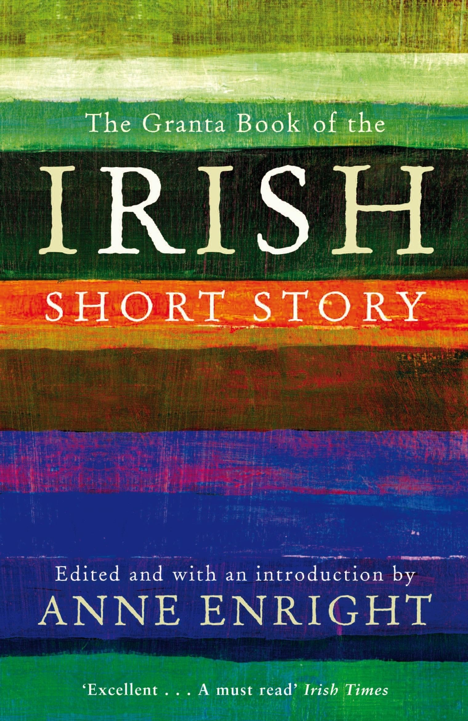 The Granta Book of the Irish Short Story Contemporary literature